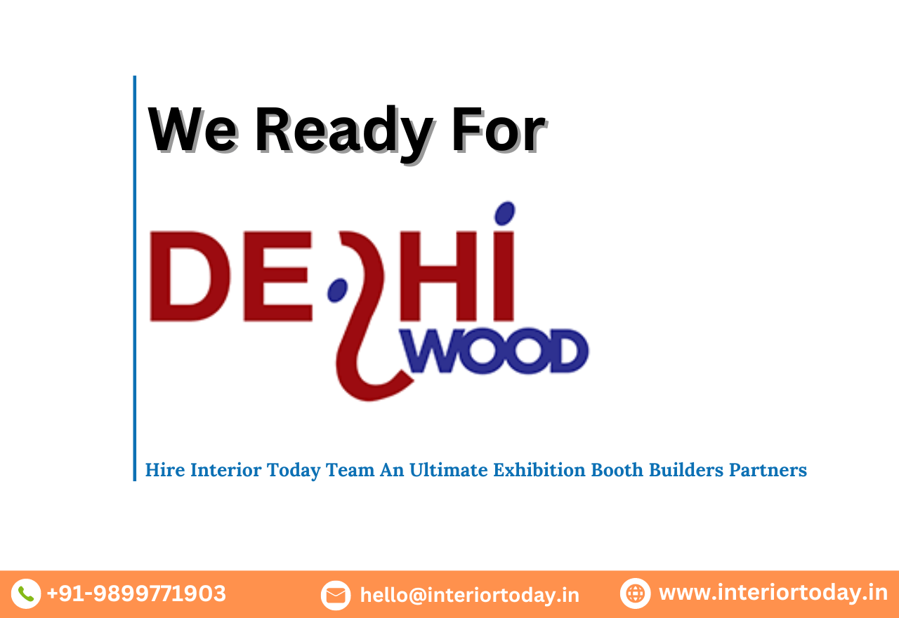 We ready for Delhiwood 2025 - Interior Today Exhibitions