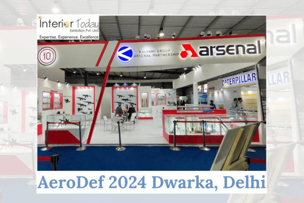 Trade show booth design companies Interior Today At Aero Def 2024 Dwarka, India