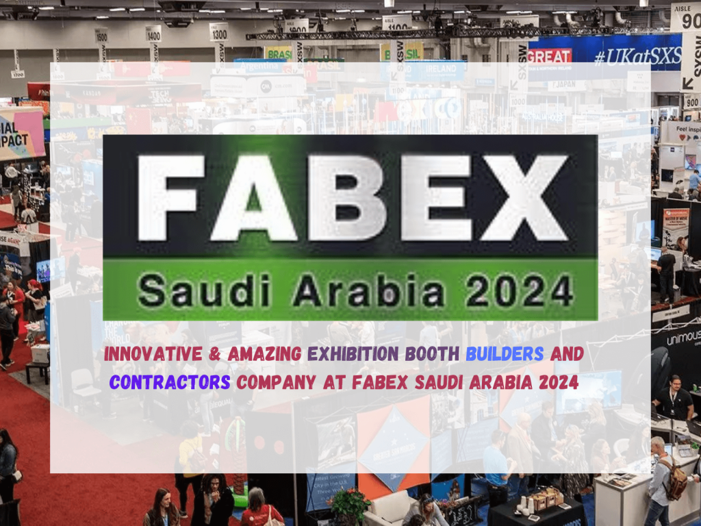 FABEX 2024 Saudi Arabia Exhibition Booth Builders And Contractors || Middle East - Interior Today